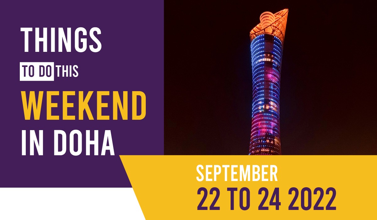 Things to do in Qatar this weekend: September 22 to 24, 2022